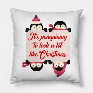 CHRISTMAS PENGUINS: It's Penguining to Look a lot Like Christmas Pillow