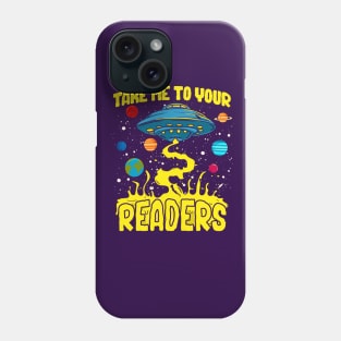 Take Me to Your Readers! Funny Book Lover Gift Phone Case