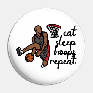 Eat Sleep Hoops Repeat Pin