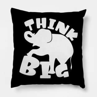 Think Big Elephant Pillow