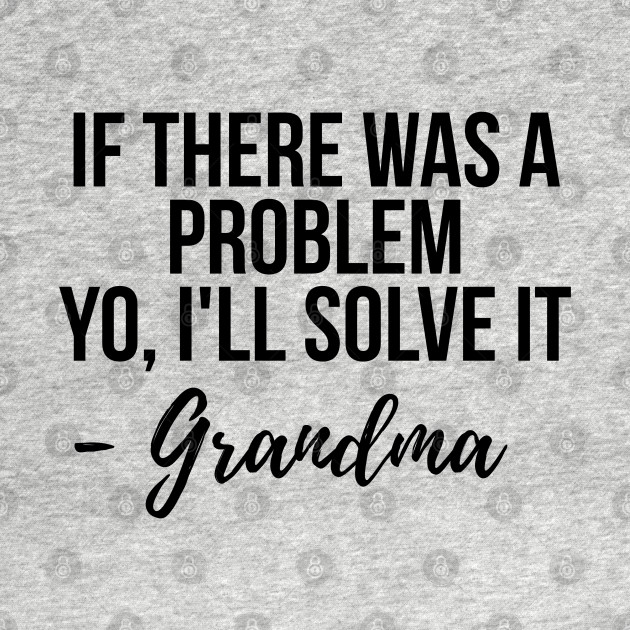 Discover grandma Solve it - Grandma Gift - T-Shirt