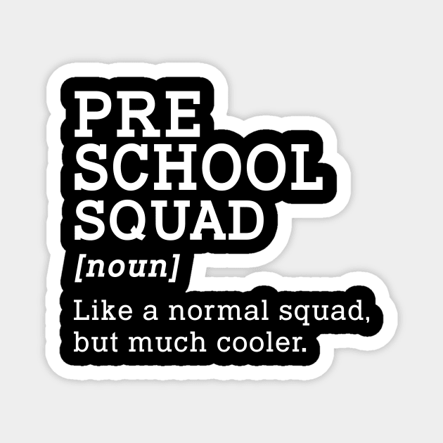 Preschool Squad Back to School Gift Teacher Preschool  Team Magnet by kateeleone97023