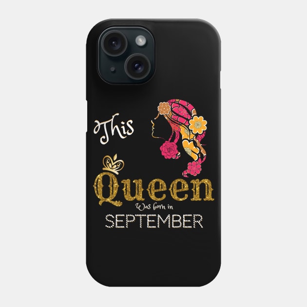 This Queen Was Born In September, Black Girl Birthday Phone Case by JustBeSatisfied