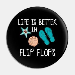 Vacation - Life is better in flip flops Pin