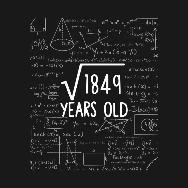 Discover Square Root of 1849: 43th Birthday 43 Years Old T-Shirt - Math - T-Shirt