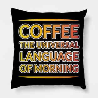 Morning Magic: Coffee's Universal Language Pillow