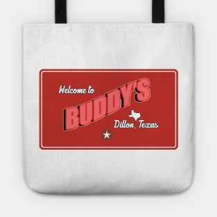 Buddy's Bar - Dillon, Texas Tote