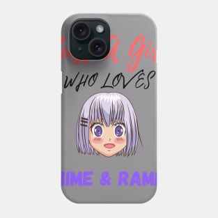 Just A Girl Who loves Anime and Ramen Japanese T-shirt Phone Case