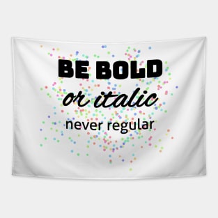 Be bold or italic! Mediengestalter Grafikdesigner Tapestry