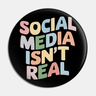 Social Media Isn't Real Mindfulness Groovy Retro Anti Social Media Funny Gift For Influencer Mental Health Instagram Tik Tok Pin