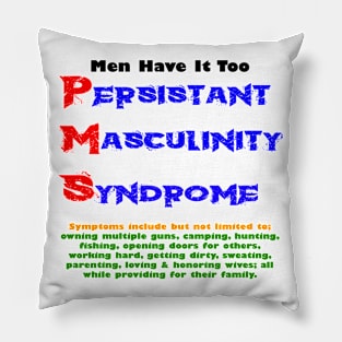 PMS for men Pillow