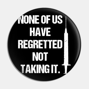 No regrets Pin