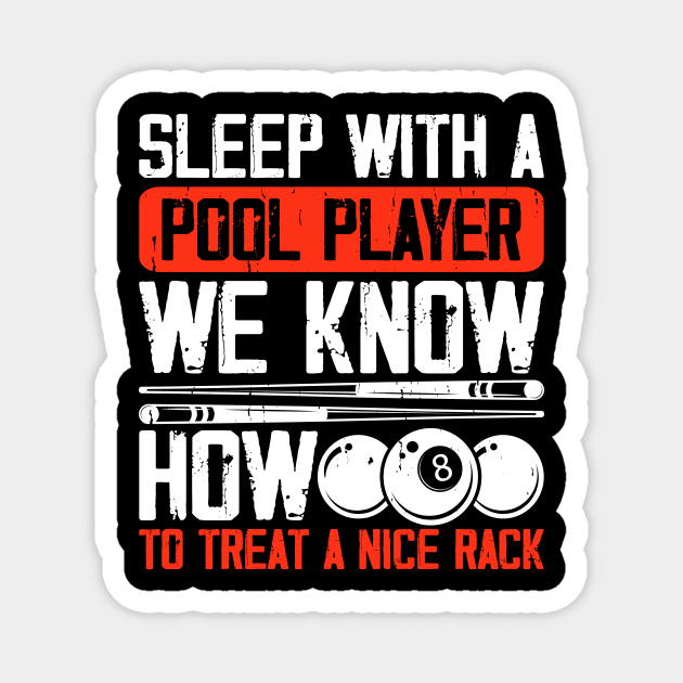 Sleep With A Pool Player We Know How To Treat A Nice Rack T shirt For Women Magnet by QueenTees