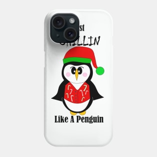 CHILLIN Funny Penguin. Phone Case