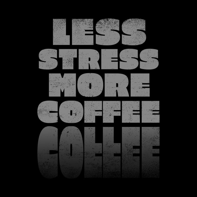 Less Stress more Coffee by rizwanahmedr