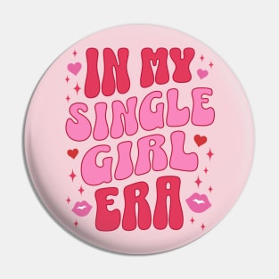 In My Single Girl Era Cute Retro Aesthetic Funny Valentines Day Back Print Pin