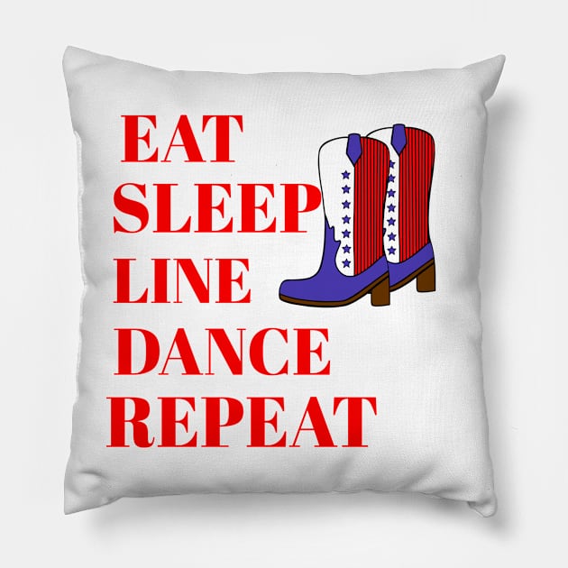 EAT Sleep Line Dance Repeat Pillow by SartorisArt1