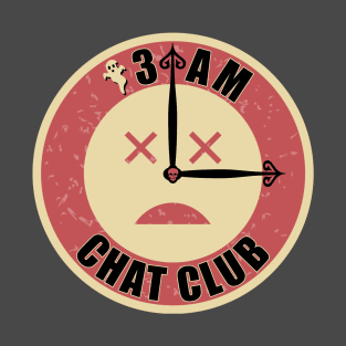 3AM Chat Club T-Shirt