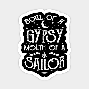 Soul Of A Gypsy Mouth Of A Sailor Magnet