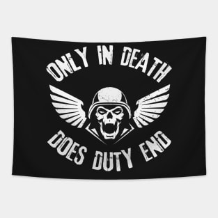 Only In Death Does Duty End Tapestry
