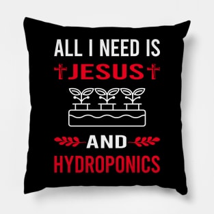 I Need Jesus And Hydroponics Hydroponic Pillow