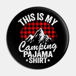 This Is My Camping Pajama Camping Funny Hiker Pin