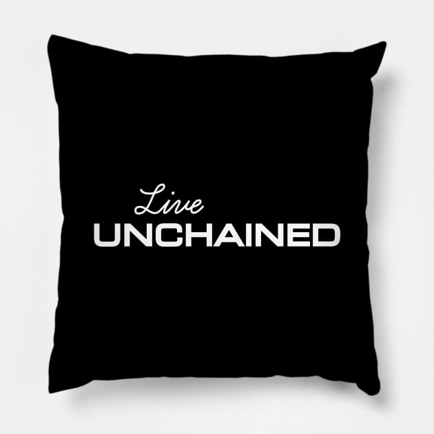 Live Unchained: Embrace Freedom Pillow by Magicform
