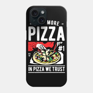 In Pizza We Trust Phone Case