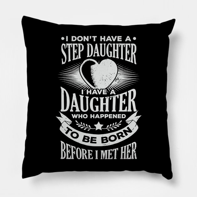 Stepdad Step Father Dad Daughter Gift Pillow by Dolde08