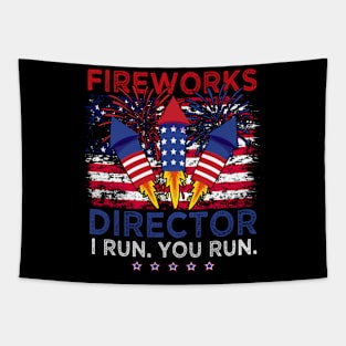 Fireworks Director I Run You Run Funny 4th Of July Men Women Tapestry