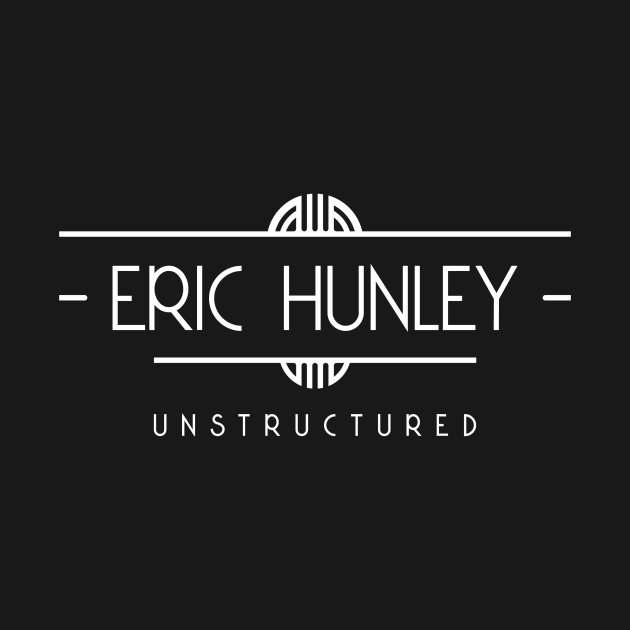 Eric Hunley Unstructured White Design by unstructured