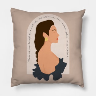 There is no limit to what we, as women, can accomplish Pillow