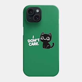 I don't care Phone Case