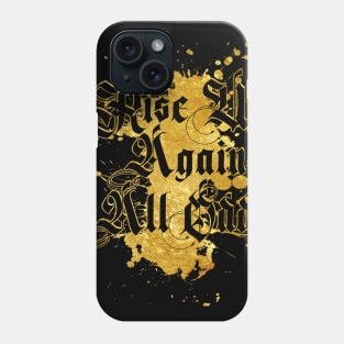 Rise up against all odds Phone Case