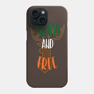 Wild and Free Phone Case