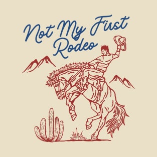 Not My First Rodeo T-Shirt