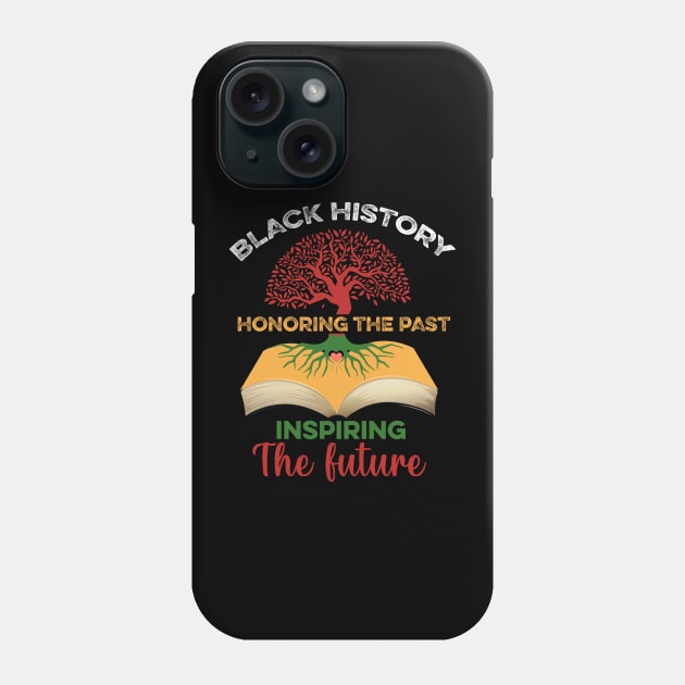 Honoring The Past Inspiring The Future Black History Month Phone Case by DonVector
