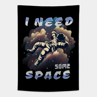 I Need some Space Tapestry