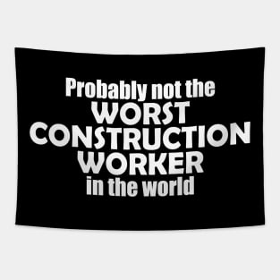 Probably not the worst construction worker in the world Tapestry