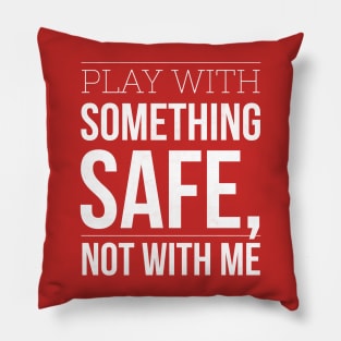 Don't Play Pillow