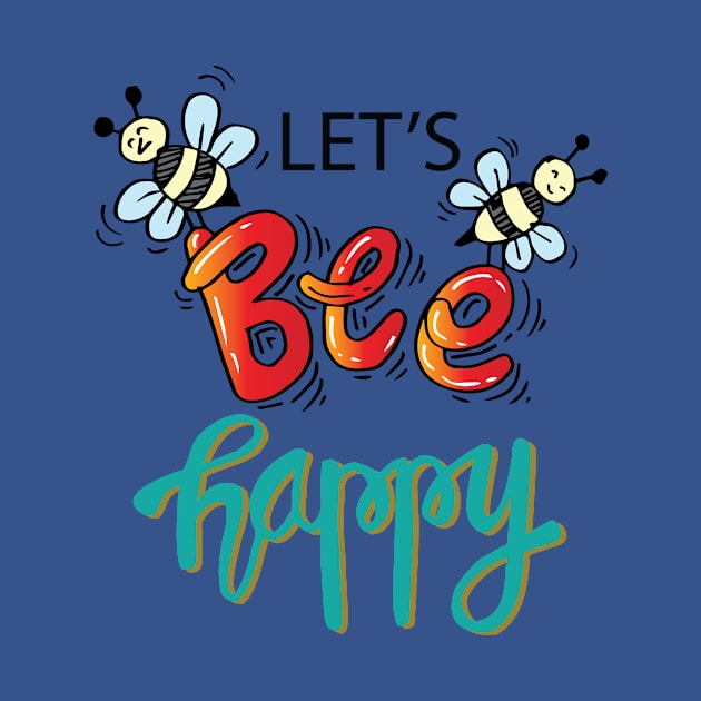 Bee Happy by friendidea
