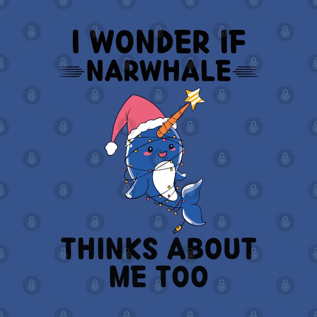 Cute Narwhale I Wonder If Narwhale Thinks About Me Too by rhazi mode plagget