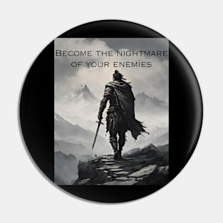 Become the Nightmare of your Enemies Pin