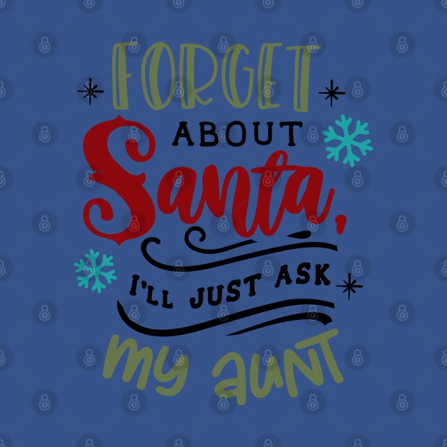 Forget about Santa I'll just ask my aunt by holidaystore