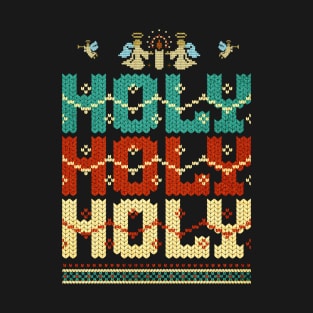 Holy Holy Holy Ugly Christmas Sweater T-Shirt