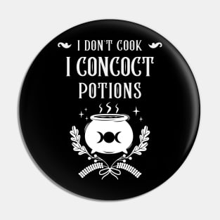 I Concoct Potions Witchcraft Pin