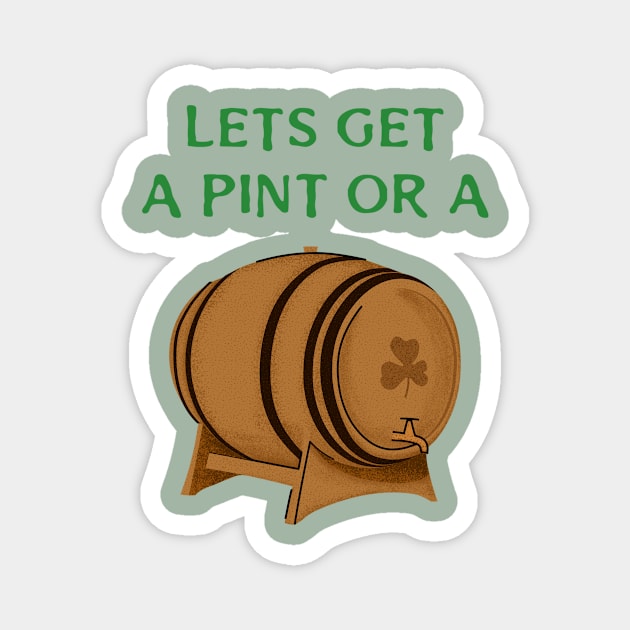 Funny St Patrick's Day Shamrock Barrel Design Magnet by New East 