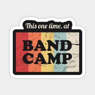 This One Time, At Band Camp | Marching Band Magnet