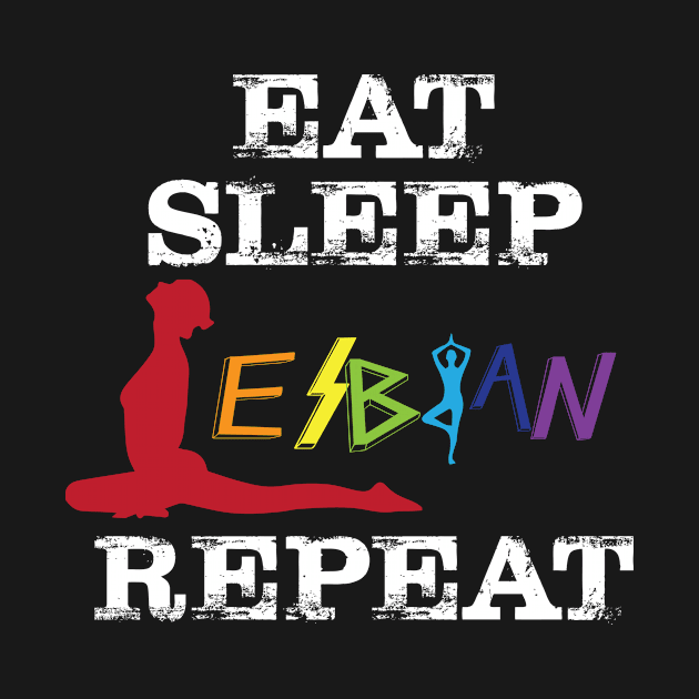 Eat sleep lesbian repeat yoga by SkivingtonAllanss