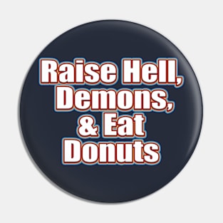 raise hell purgatory donut Pin